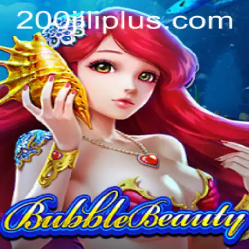 Explore the Enchanting World of BubbleBeauty and the Magic of 200JILI